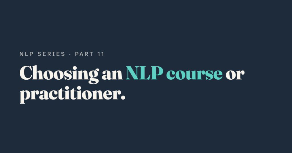 Choosing an NLP Course or Practitioner: Questions to Ask First