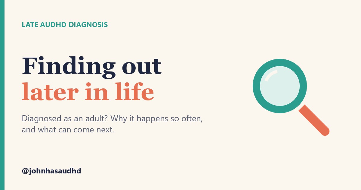 Late AuDHD diagnosis: Finding out later in life