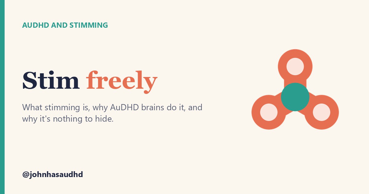 AuDHD and stimming: Stim freely