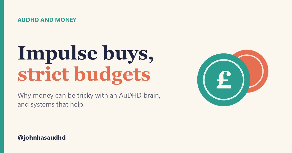 AuDHD and money: Impulse buys, strict budgets