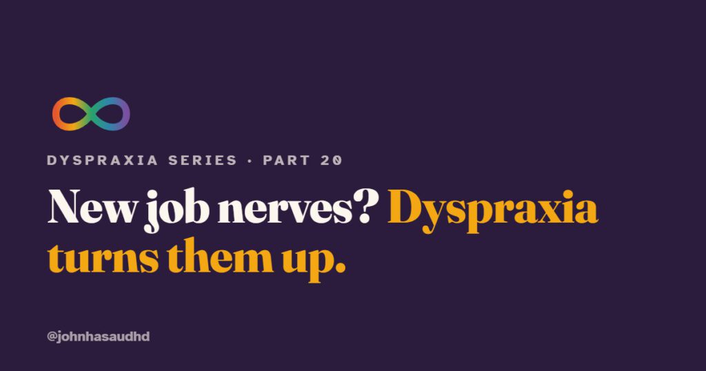 Starting a new job with dyspraxia