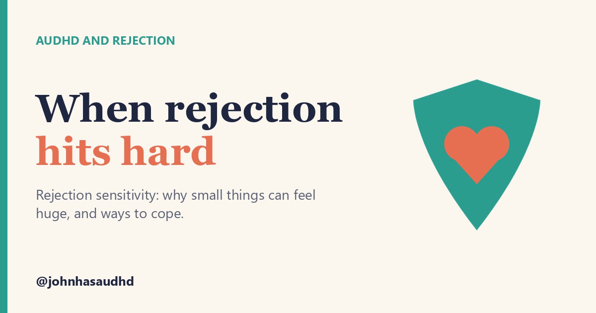 AuDHD and rejection: When rejection hits hard