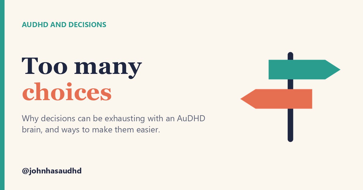 AuDHD and decisions: Too many choices