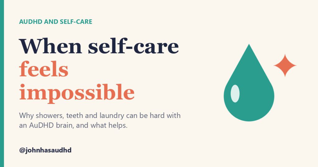AuDHD and self-care: When self-care feels impossible