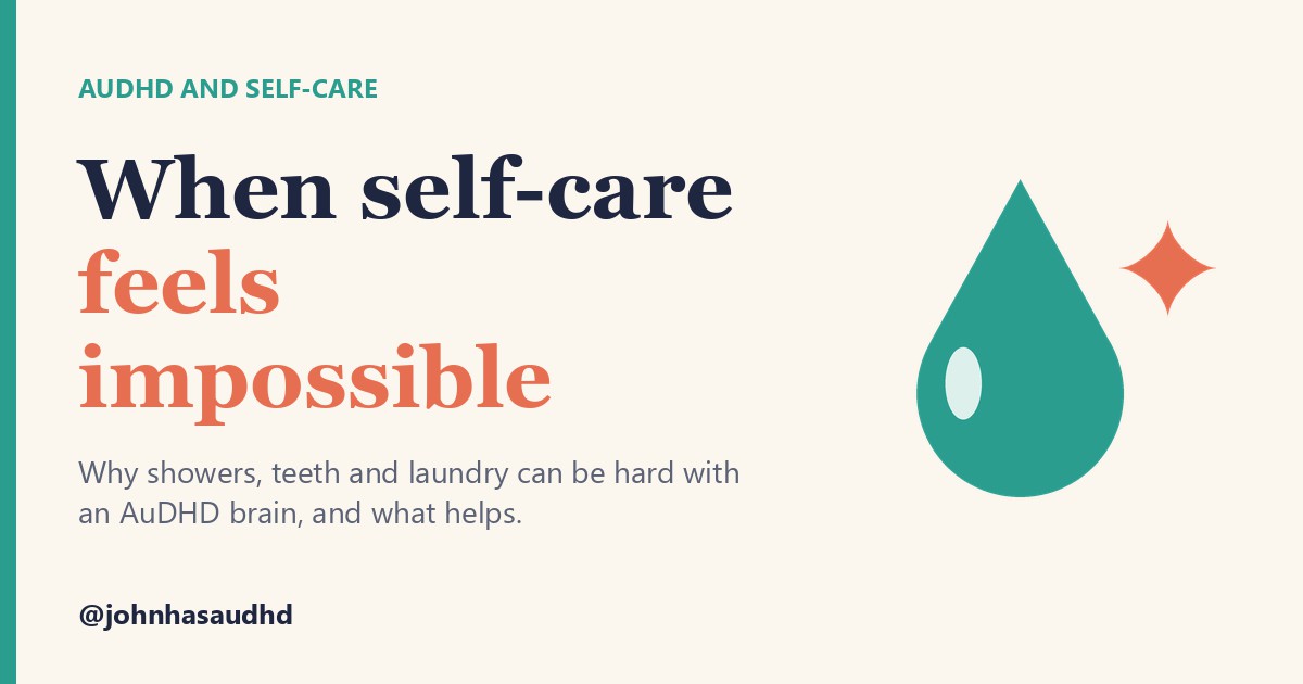 AuDHD and self-care: When self-care feels impossible