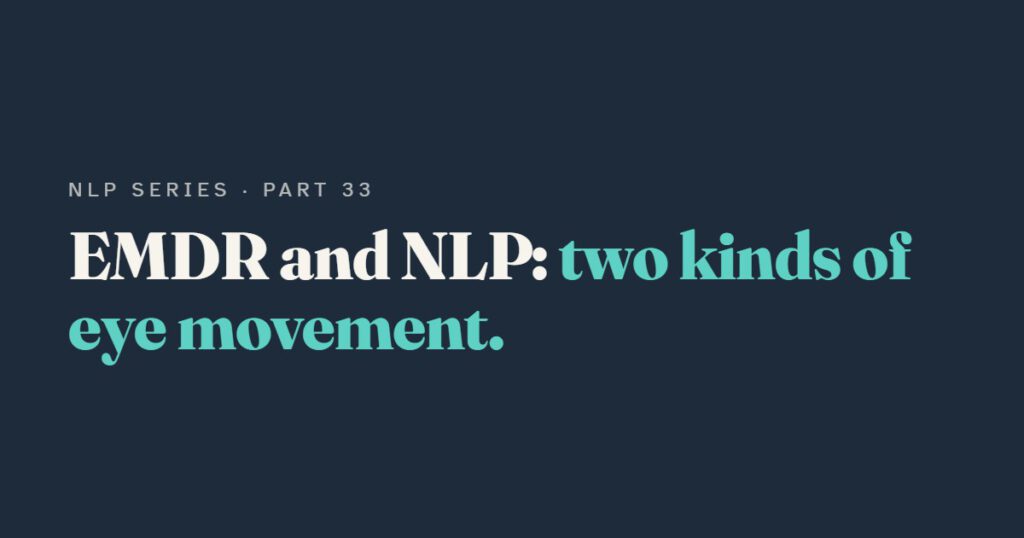 EMDR and NLP: Why Eye Movements Get Confused