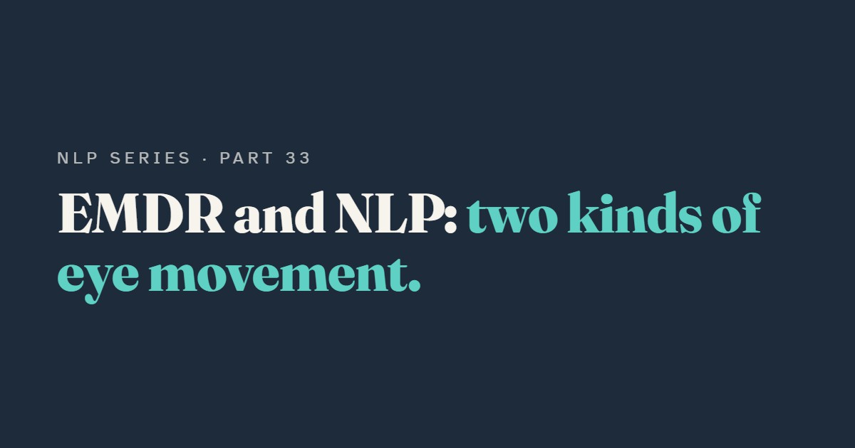 EMDR and NLP: Why Eye Movements Get Confused