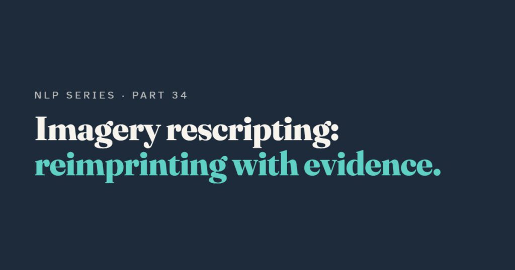 Imagery Rescripting: The Evidence-Based Cousin of Reimprinting