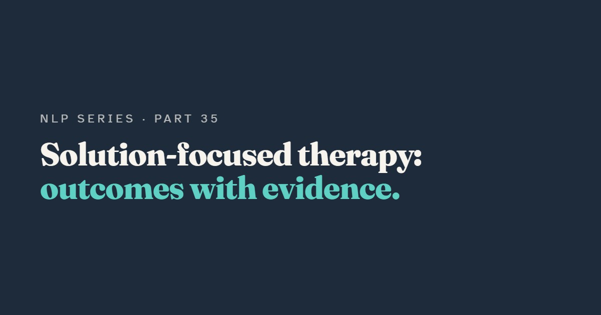 Solution-Focused Brief Therapy: Outcome Thinking with Evidence