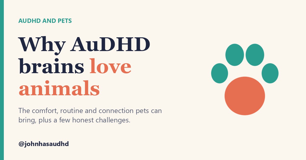 AuDHD and pets: Why AuDHD brains love animals