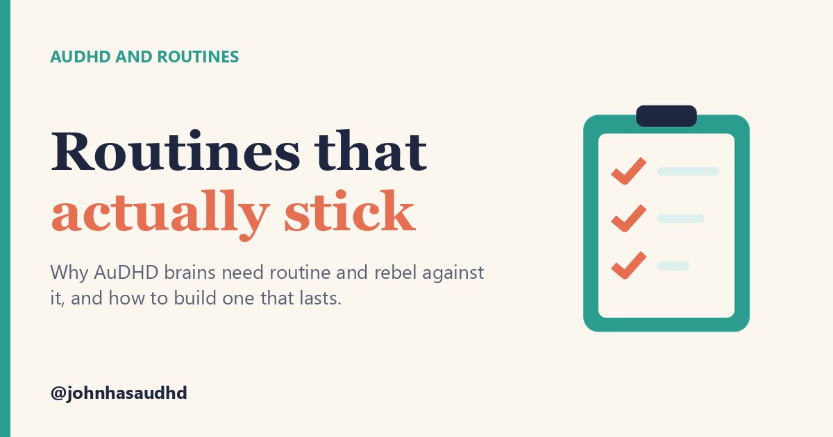 AuDHD and routines: Routines that actually stick
