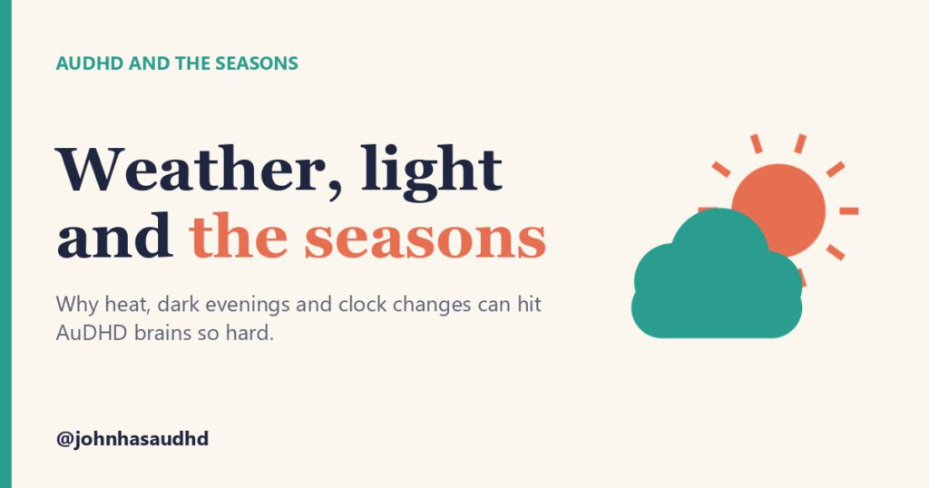 AuDHD and the seasons: Weather, light and the seasons