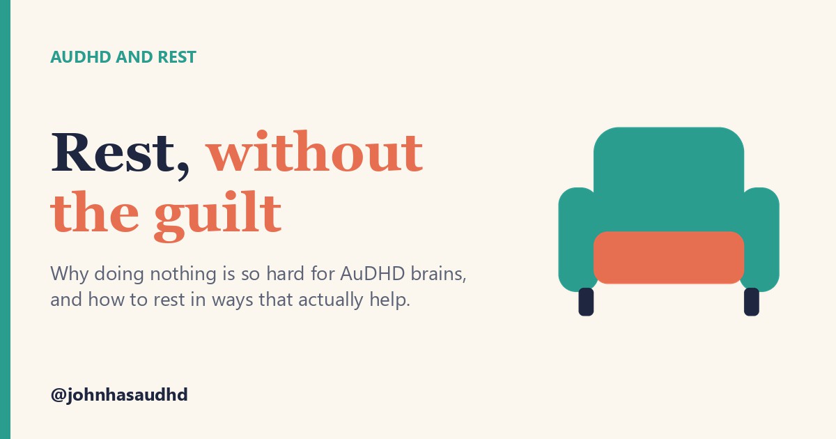 AuDHD and rest: Rest, without the guilt
