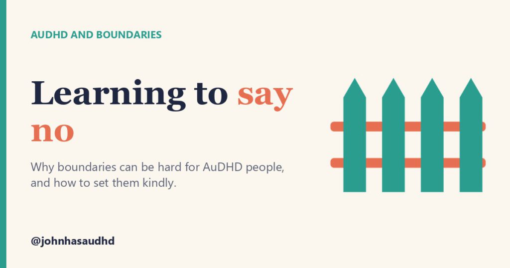AuDHD and boundaries: Learning to say no