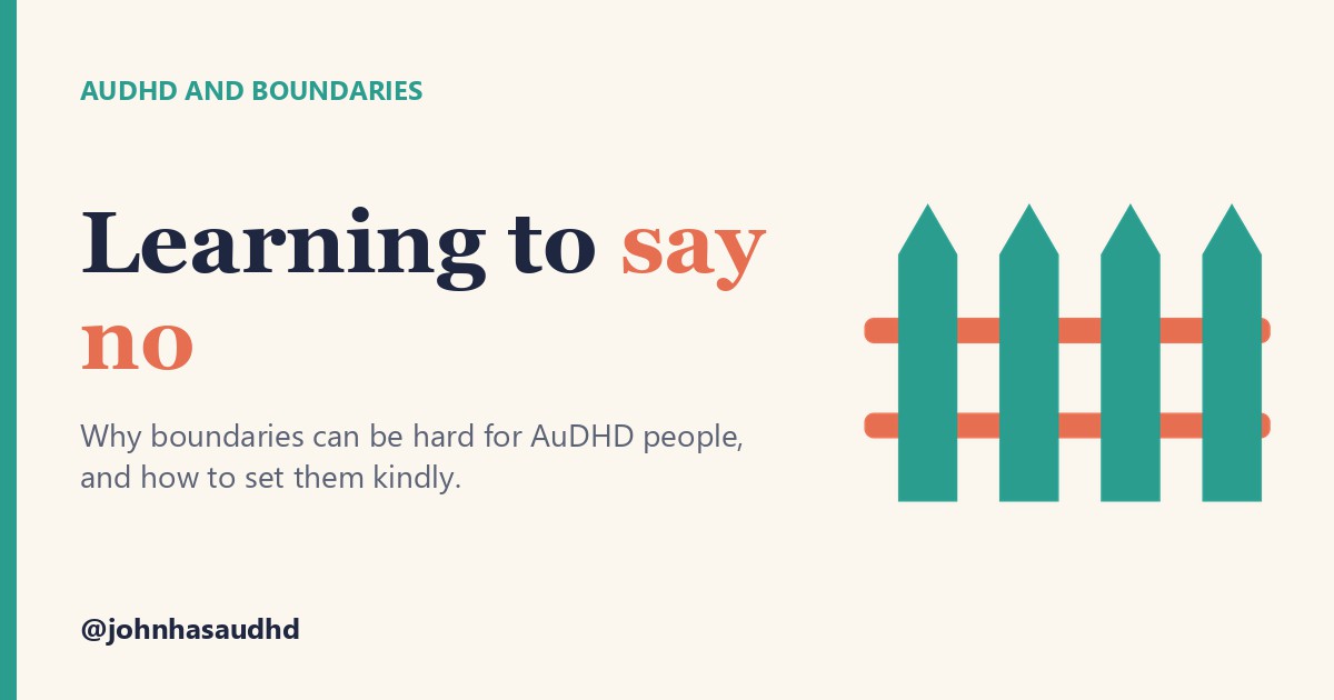 AuDHD and boundaries: Learning to say no