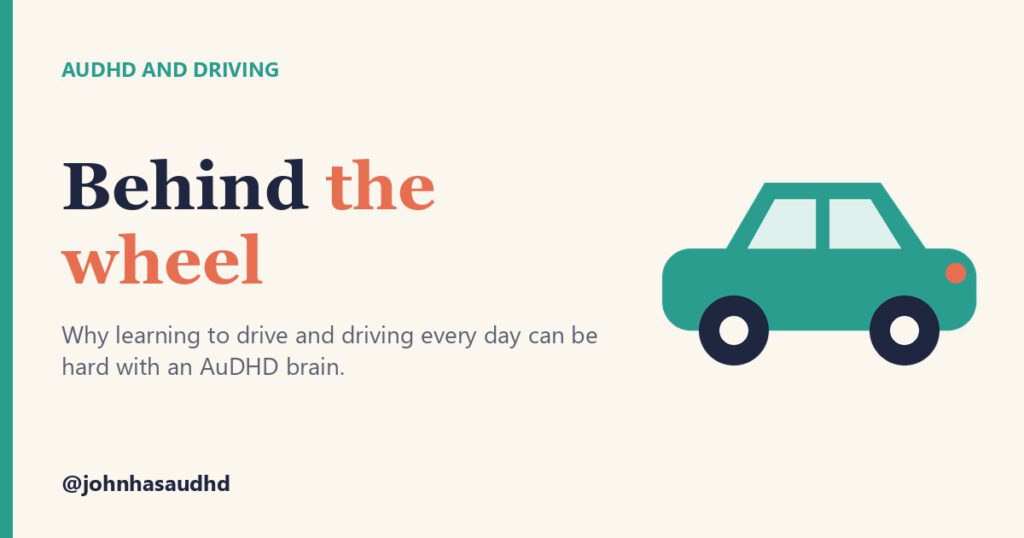 AuDHD and driving: Behind the wheel