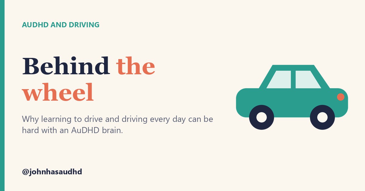 AuDHD and driving: Behind the wheel