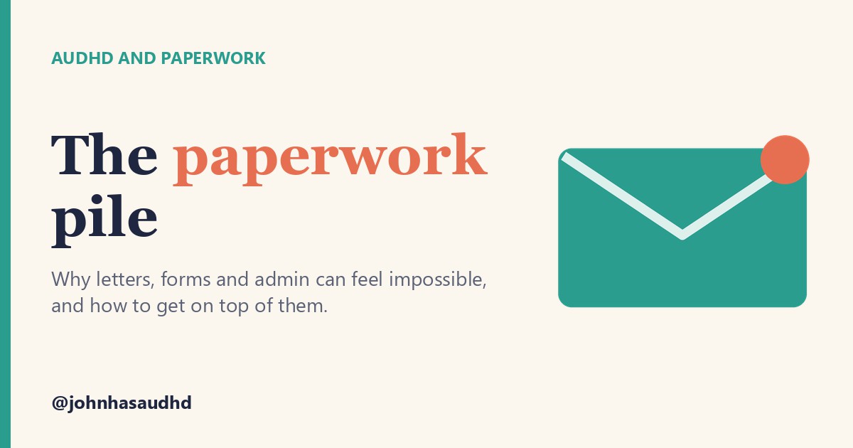AuDHD and paperwork: The paperwork pile