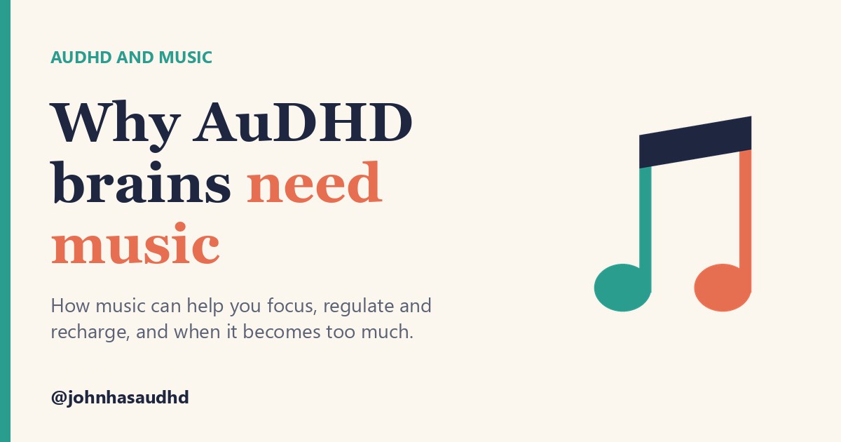 AuDHD and music: Why AuDHD brains need music