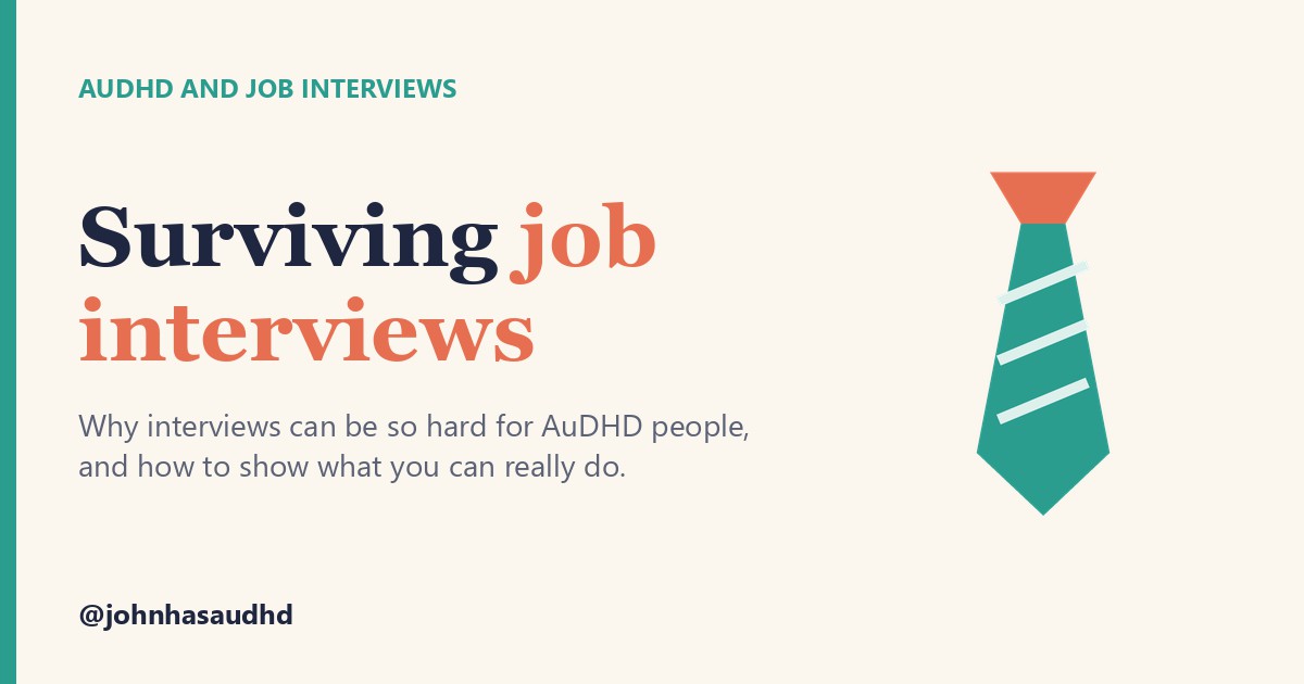 AuDHD and job interviews: Surviving job interviews