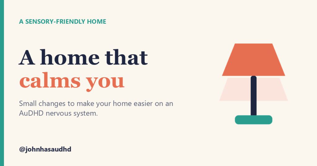 A sensory-friendly home: A home that calms you